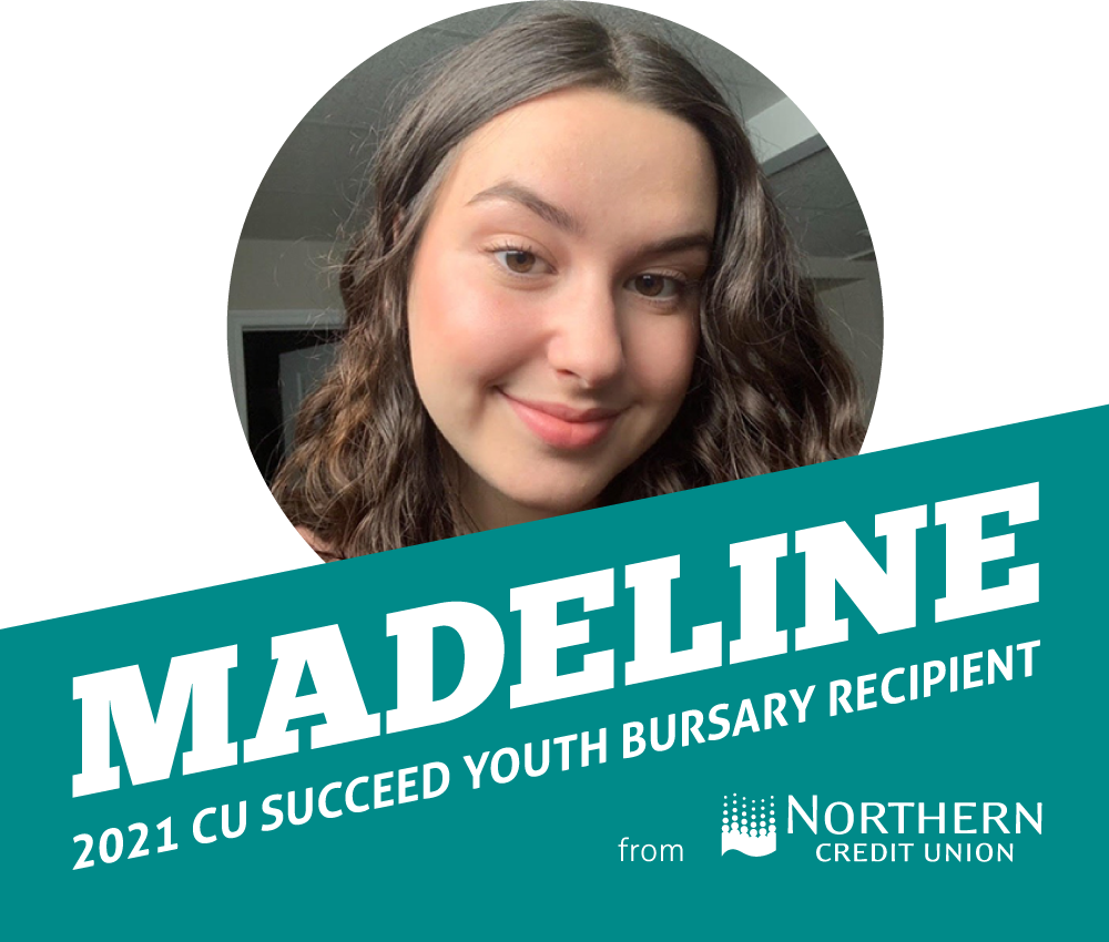 Madeline 2021 CU Succeed Youth Bursary Recipient from Northern Credit Union